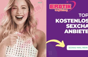 Die besten 5 kostenlosen Sexchat Anbieter für gratis Erotikchats inkl. Livecams.