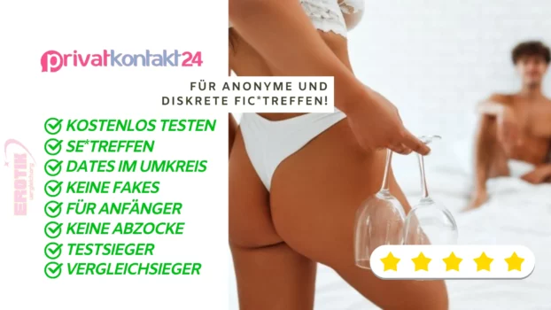 Privatkontakt24 die Plattform für Sextreffen in deiner Nähe. Anonym und Diskret testen.