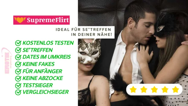 Supremeflirt garantierte Sextreffen in deiner Nähe? Wir haben die Seite getestet.